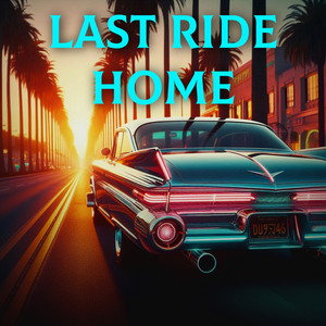 Last Ride Home by Mc Loyda