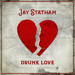 Drunk Love by Jay Statham