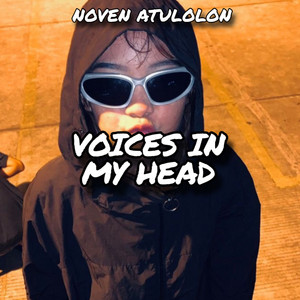 Voices In My Head - Sentak Viral 2026 by Noven Atulolon