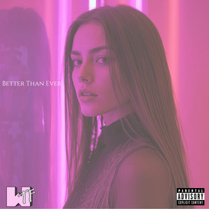 Better Than Ever by wtfjoey