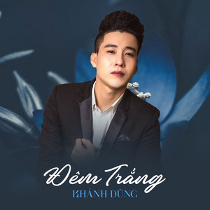 Khánh Dũng - Đêm Trắng