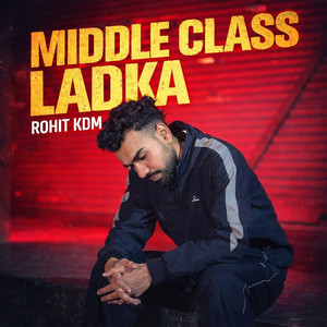 Middle Class Ladka by Rohit KDM