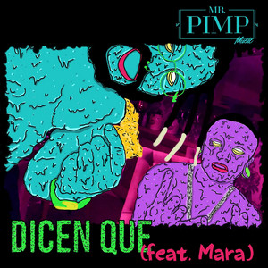 Dicen Que by Mr. Pimp Music, Mara