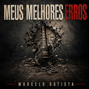 Meus Melhores Erros by Marcelo Batista