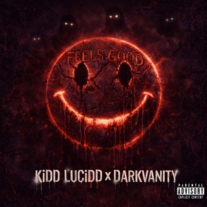 Feels Good by KiDD LUCIDD, DARKVANITY