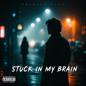 Stuck In My Brain by Crimson Vale
