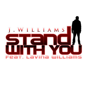 Stand With You - feat. Lavina Williams by J.Williams