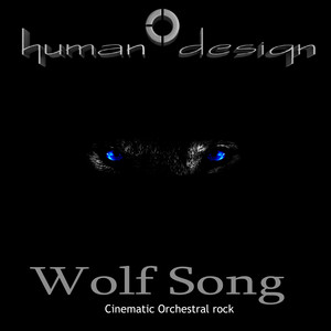 Wolf Song by Human Design
