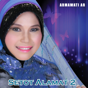 ARMAWATI AR - Setot Alamat 2