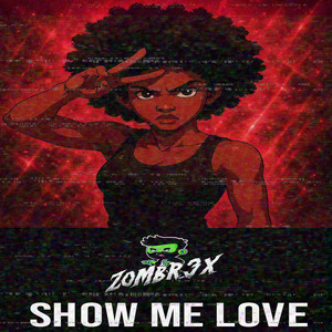 SHOW ME LOVE - FUNK REMIX - song and lyrics by Zombr3x