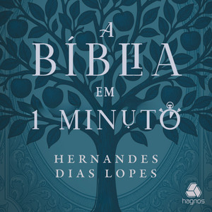 Créditos iniciais & Introdução.1 - A bíblia em 1 minuto by Hernandes Dias Lopes