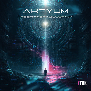 The Shimmering Doorway - Original Mix by Aktyum