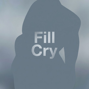 Fill Cry by Lucca Greyer