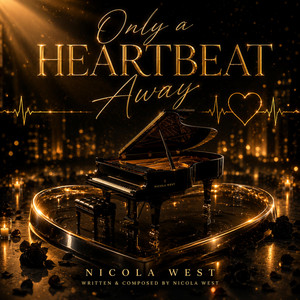 Only A HeartBeat Away by Nicola West