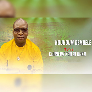 nouhoum dembele - Chirifiw kailai baka
