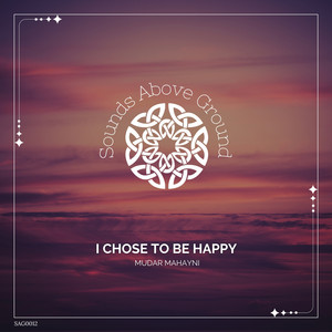 I Chose to Be Happy by Mudar Mahayni