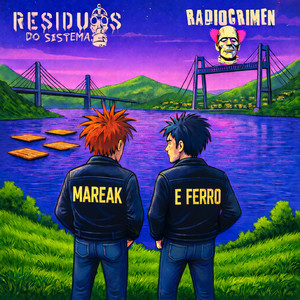 Mareak e Ferro by Residuos Do Sistema, RADIOCRIMEN