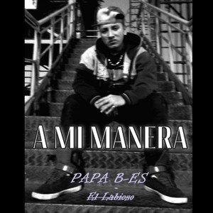 A Mi Manera by Papá BIG ES