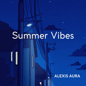 Summer Vibes by Alexis Aura
