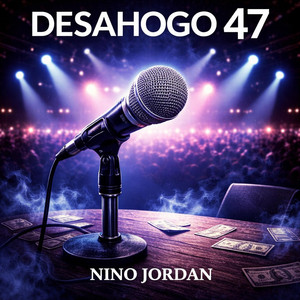 Desahogo 47 by nino jordan