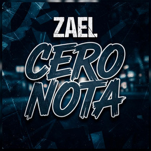 Cero Nota by Zael