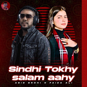 Abid Brohi - Sindhi Tokhy Salam Aahy (feat. Faiza Ali)
