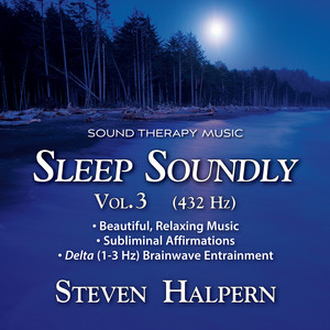 Sleep Soundly, Vol. 3 (432 Hz) [Pt. 2} by Steven Halpern