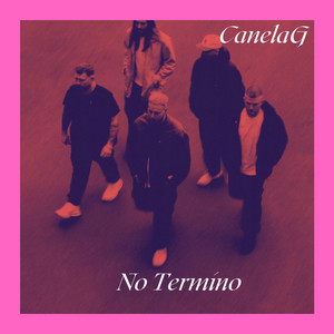 No Termino by Canela G
