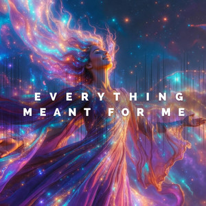 Everything Meant For Me by Alma Beats