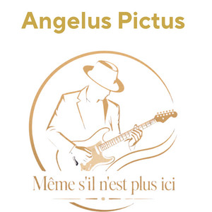 Angelus Pictus(Forever Painted in Our Hearts) by Même s'il n'est plus ici