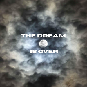 The dream is over by Vorixen