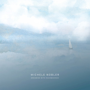 Dreaming with Rachmaninov by Michele Nobler
