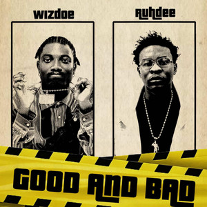 Good & Bad by Wizdoe, Ruhdee