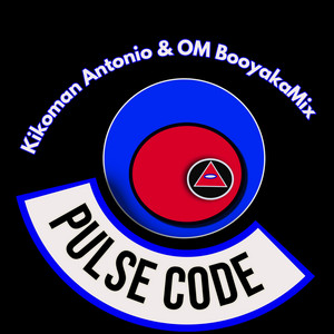 Pulse Code by Kikoman Antonio, OM BooyakaMix