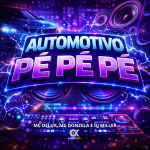 MC Delux & MC Donzela - Automotivo Pé Pé Pé