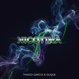 Nicotina by Thiago García, Duque