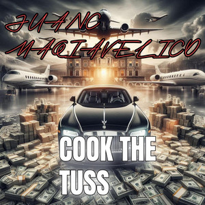 COOK THE TUSS by JUANC MAQUIAVELICO