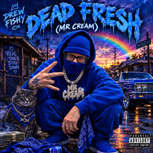Dead Fresh (Mr Cream) by Drew Fishy