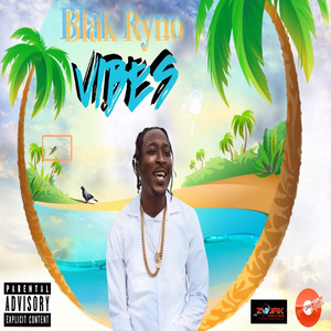 Vibes by Blak Ryno