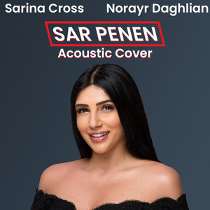 Sarina Cross & Norayr Daghlian - Sar Penen (Acoustic Cover)