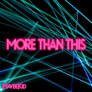 More Than This by MaybeKid