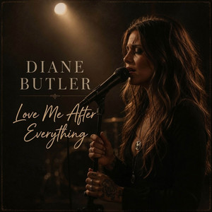 Love Me After Everything by Diane Butler