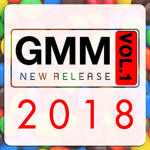 GMM New Release 2018, Vol. 1