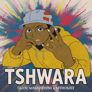 Tshwara by GLEN MAKHATHINI, Mthokist