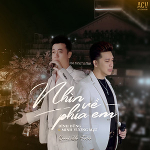 Acv & Đình Dũng - Nhìn Về Phía Em (Nhạc Sống Hà Tây) [feat. Minh Vương M4U]