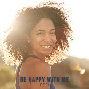 Be Happy With Me