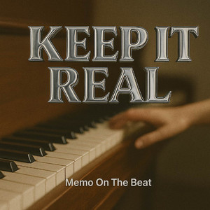 Keep It Real by Memo On The Beat