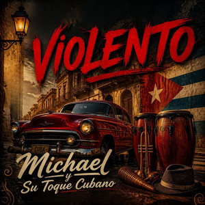 Violento by Michael y Su Toque Cubano
