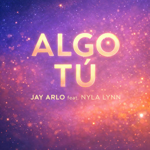 Jay Arlo - ALGO TÚ (feat. Nyla Lynn)