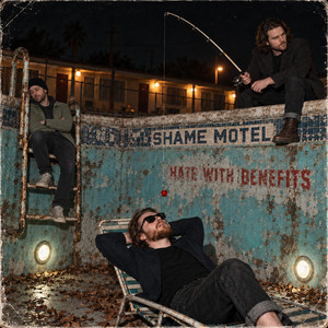 Hate With Benefits by Shame Motel